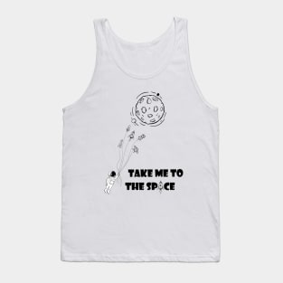 Take me to the space Tank Top